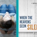 When the Heavens Seem Silent