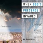 When God’s Presence Invades