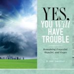Yes, You Will Have Trouble