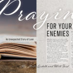 Praying for Your Enemies