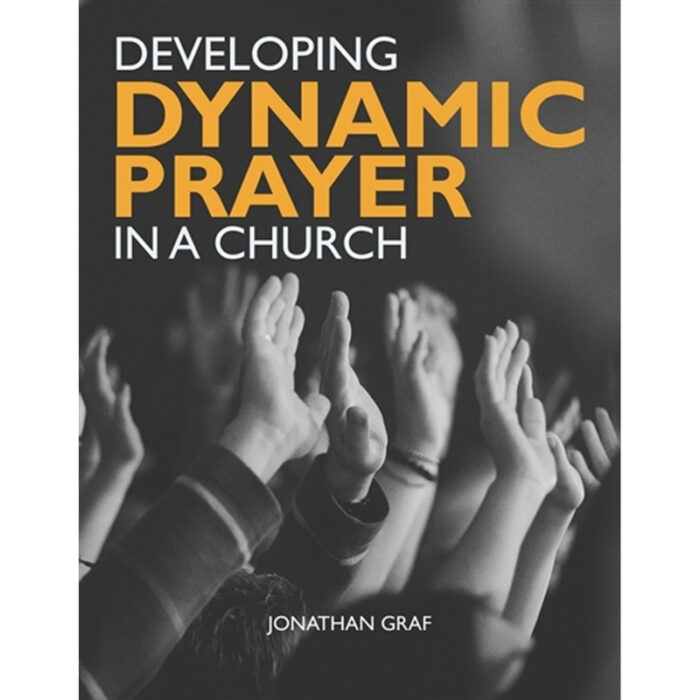 Developing Dynamic Prayer in a Church (PDF)