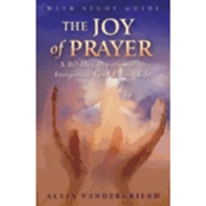 The Joy of Prayer DVD by Alvin VanderGriend