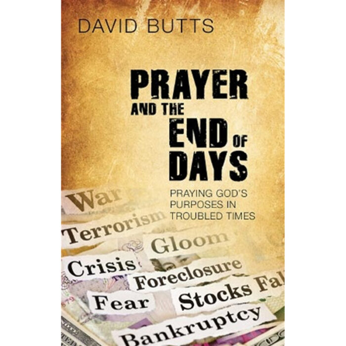Prayer and the End of Days by Dave Butts