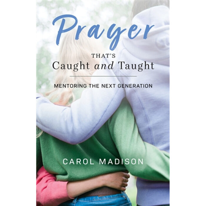 Prayer That's Caught and Taught