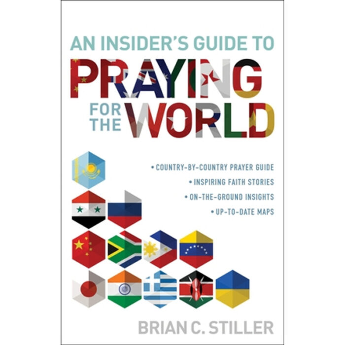 An Insider's Guide to Praying for the World