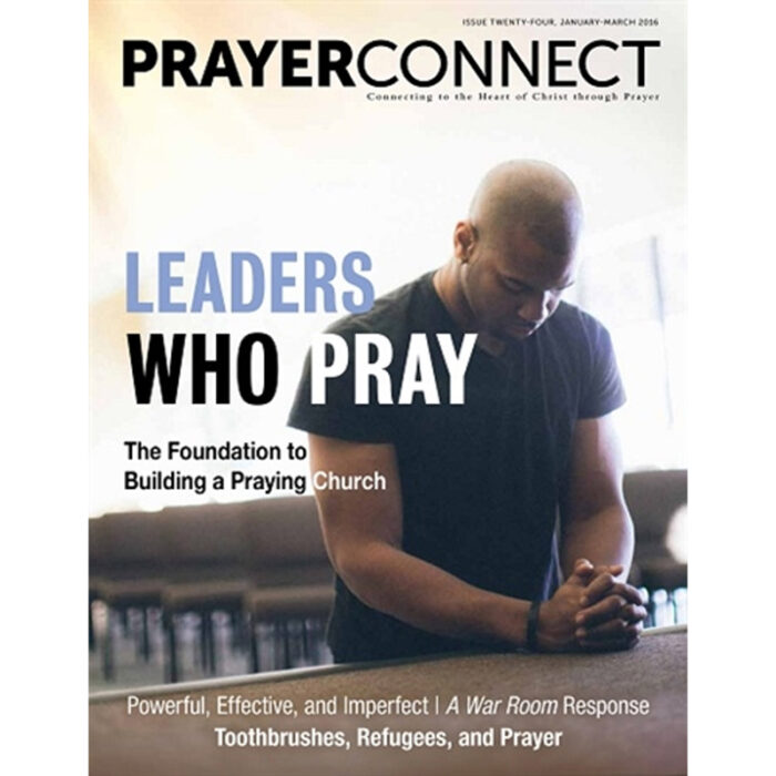 Prayer Connect Issue 24 - Leaders Who Pray