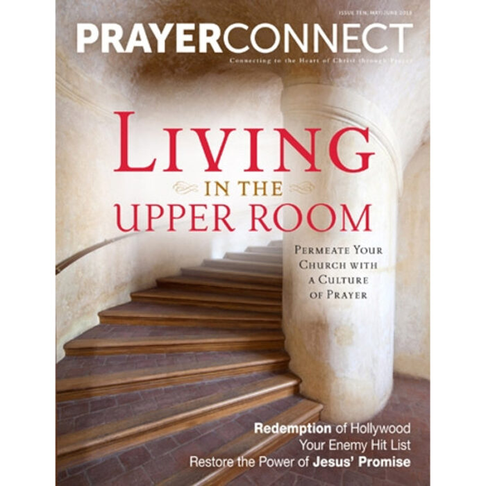 Prayer Connect Issue 10 -- Living in the Upper Room