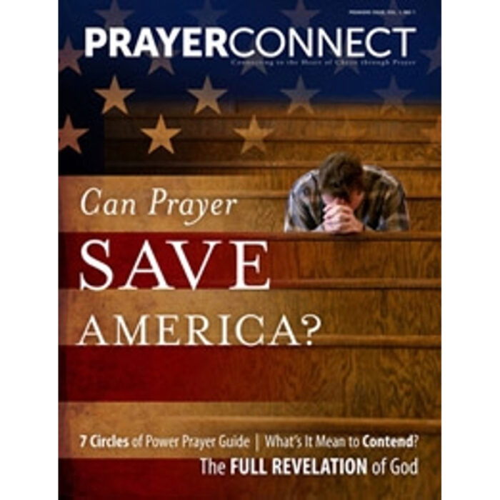 Prayer Connect Issue 1 - Can Prayer Save America?