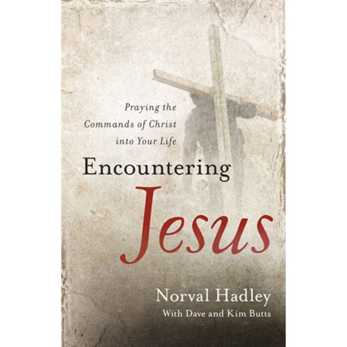 Encountering Jesus by Norval Hadley