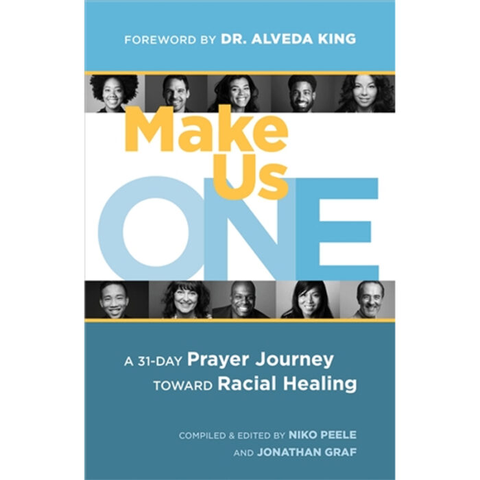 Make Us One: A 31-Day Prayer Journey Toward Racial Healing