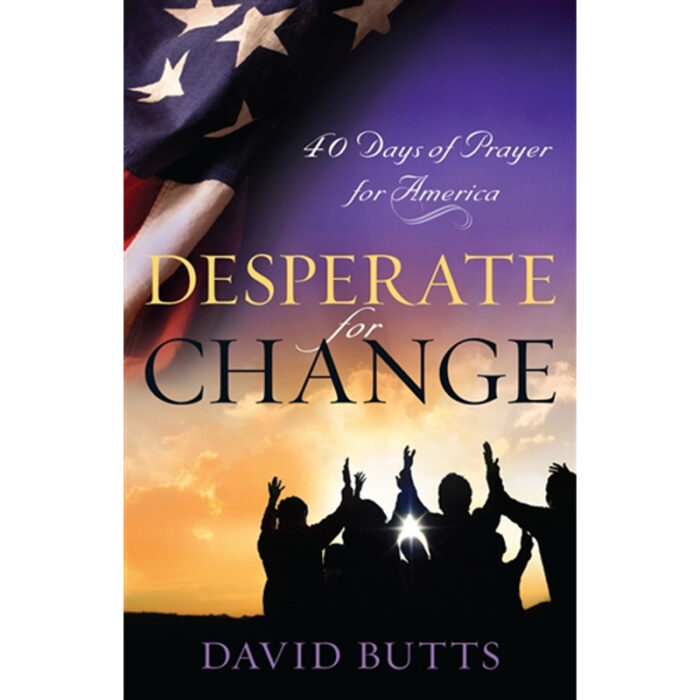 Desperate for Change: 40 Days of Prayer for America