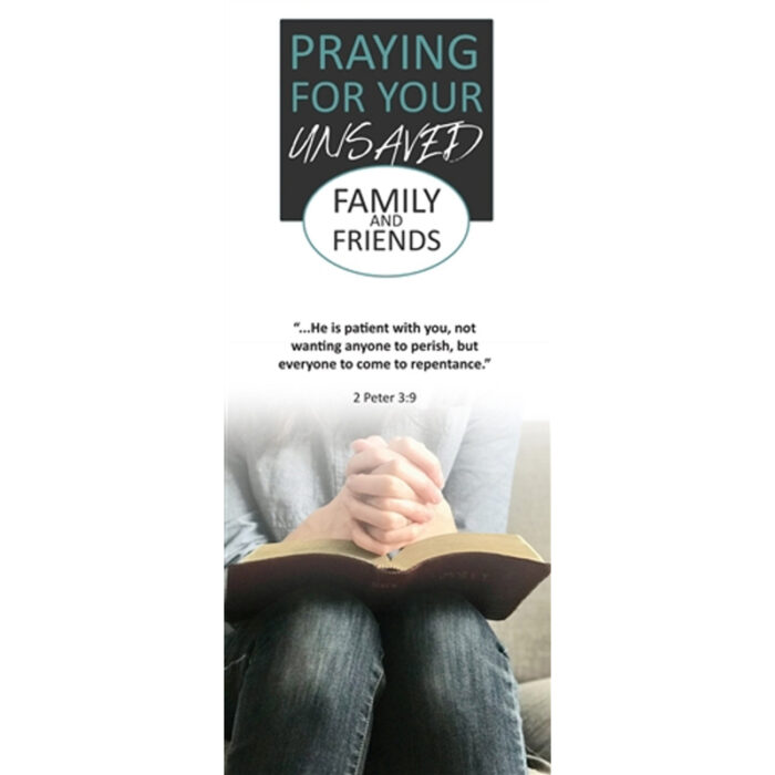Praying For Your Unsaved Family & Friends - Pack of 25 Brochures