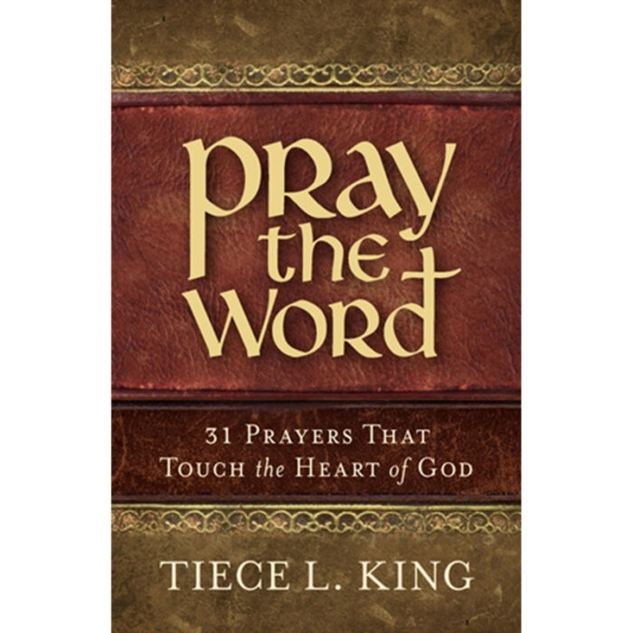 Pray the Word: 31 Prayers That Touch the Heart of God