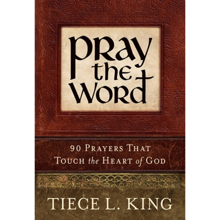 Pray the Word: 90 Prayers That Touch the Heart of God