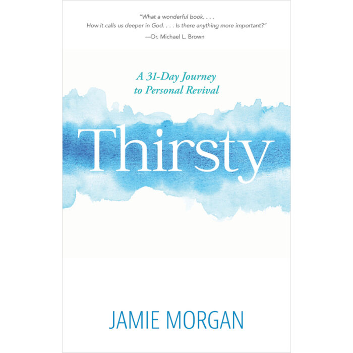 Thirsty: A 31-Day Journey to Personal Revival